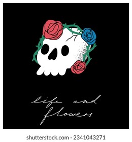 Hand drawn Skulls with roses lettering Life and flowers. Trendy isolated colorful Vector illustration. Cartoon, vintage style. Poster, tattoo idea, t-shirt print, sticker, logo design template.