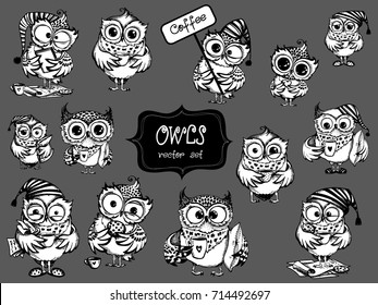 Hand drawn sleepy owls  with cup of coffee, funny  bird character set, Inspirational morning collection for cafe menu, prints, mugs, banners. Vector illustration