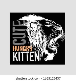 Hand drawn slogan with growling lion head invert style illustration. Cute hungry kitten text. Used for print design greeting card used for print design, banner, poster, flyer template