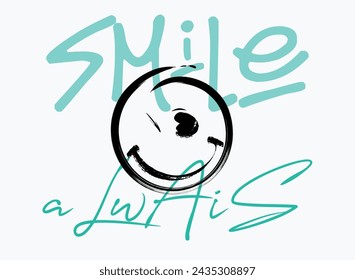 hand drawn smiley face, smile alwais slogan, Vector illustration. Lettering. Motivating quote. Always smile. Hand-drawing effect..eps8