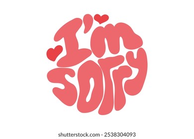 Hand drawn i'm sorry lettering with hearts. Modern Calligraphy apology. Ink illustration. Modern brush calligraphy. Isolated on white background, vector.