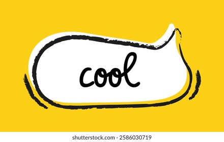 Hand drawn speech bubble. Abstract irregular frame with slogan. Cool lettering. Cute sticker with geometric shape and text. Flat vector illustration in doodle style