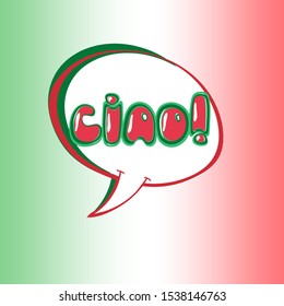 Hand drawn speech bubble with greeting text in Italian.  Colorful exclamation balloon with Ciao lettering. Doodle cartoon element for social media, cards or stickers design, prints, comics etc.