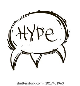 Hand drawn speech bubble with inscription HYPE! Vector illustration isolated on white background.