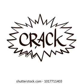 Hand drawn speech bubble with inscription CRACK. Vector illustration isolated on white background.