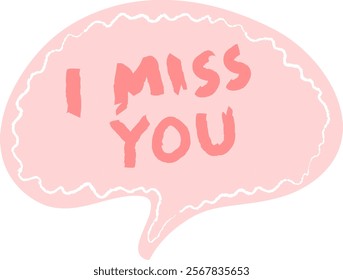 Hand Drawn Speech Bubble With I Miss You Lettering Vector Illustration