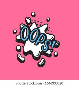 Hand drawn speech bubble with text on pink background and halftone. Vector pop art object and word OOPS. Doodle element for dialog or comic