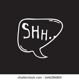 Bulle de discours dessinée à la main avec du texte sur fond craie noire. Image vectorielle pop art objet et mot Shh.. Élément de gribouillage pour le dialogue ou la bande dessinée