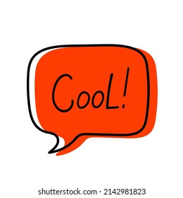 Hand drawn speech bubble with text "Cool" isolated on a white background. Vector illustration.