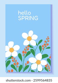 Hand Drawn Spring Floral vector greeting card with White Daisies and Green Leaves on a Blue Background. "Hello Spring" Greeting Card with Vibrant Botanical Elements. Seasonal Invitations, Poster