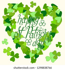 Hand drawn St. Patrick's day greetings over green heart with clover leaves. Irish holiday festival traditional vector illustration. I love Ireland.