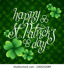 Hand drawn St. Patrick's day greetings over dark green background with clover leaves. Irish holiday festival traditional vector illustration.