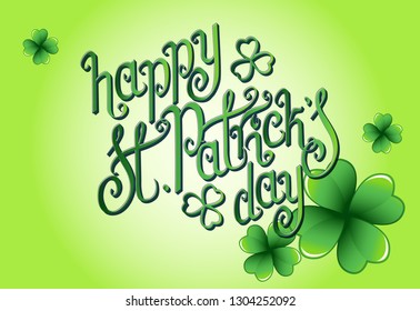 Hand drawn St. Patrick's day greetings over light green background and clover leaves. Irish holiday festival traditional vector illustration.