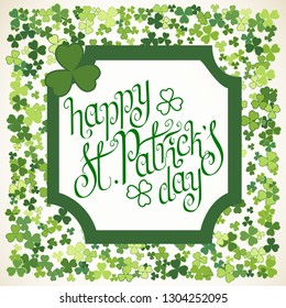 Hand drawn St. Patrick's day greetings over scattered green clover leaves background. Irish holiday festival traditional vector illustration.