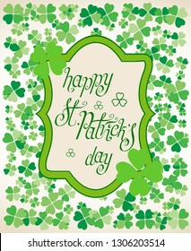 Hand drawn St. Patrick's day greetings over scattered green clover leaves background. Irish holiday festival traditional vector illustration.
