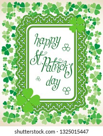 Hand drawn St. Patrick's day greetings over scattered green clover leaves background. Irish holiday festival traditional vector illustration.