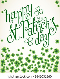 Hand drawn St. Patrick's day greetings over scattered green clover leaves background. Irish holiday festival traditional vector illustration.