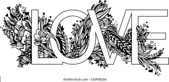 Hand drawn St. Valentine's day card. Word Love with flowers ornament. Romantic lettering. Vector illustration. Perfect for blogs, lettering, pattern, invitation, t-shirt, print. 