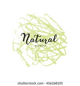 Hand drawn sticker with eco quote. Organic poster. Modern calligraphy - Natural product. Handwritten lettering and scribble green circle. Vector illustration. Use for ecology nature design.