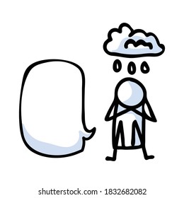 Hand drawn stickman sad crying concept with speech bubble. Simple outline mental health doodle icon clipart. For depression awareness sketch illustration. 