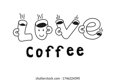 Hand drawn stock vector illustration, in doodle style. Lettering love coffee in the form of mugs.