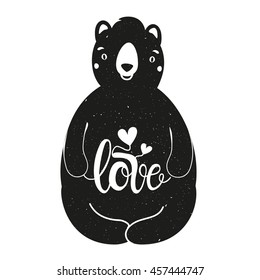 Hand drawn style typographic poster with bear holding word Love and hearts. Inspirational vintage hipster vector illustration. Stylish trendy t-shirt print, home decoration design