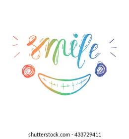 Hand drawn stylish and inspiring typography poster - word smile and smiling mouth. Used for greeting cards, posters or print invitations.