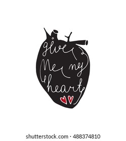 Hand drawn stylized grunge human heart with text about love. Flat lettering style vector illustration. (Can be used as texture for cards, invitations, DIY projects, web sites or for any other design.)