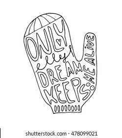 Hand drawn stylized grunge mitten with unique lettering. Flat lettering style vector illustration. (Can be used as texture for cards, invitations, DIY, web sites or for any other design.)