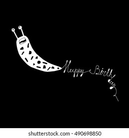 Hand drawn stylized snail with unique lettering. Flat happy birthday vector illustration. (Can be used as texture for cards, invitations, DIY projects, web sites or for any design.)