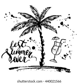 Hand drawn in summer design with palm tree, cocktail, ink drops and lettering