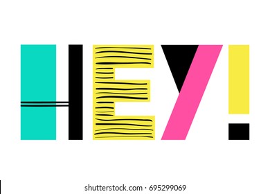 Hand Drawn Summer phrase Hey in trendy cutout style