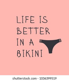 Hand drawn summer quote and bikini illustration. Actual tropical vector background. Artistic doddle drawing. Creative ink art work
