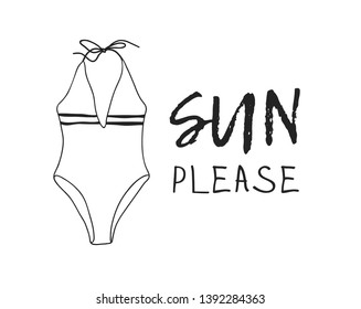 Hand drawn summer quote and bikini illustration. Actual tropical vector background. Artistic doodle drawing. Creative ink art work and text SUN PLEASE