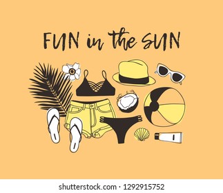Hand drawn summer quote and illustration. Actual tropical vector background. Artistic doddle drawing. Creative ink art work and text FUN IN THE SUN