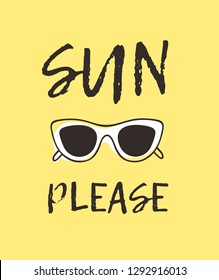 Hand drawn summer quote and sunglasses illustration. Actual tropical vector background. Artistic doddle drawing. Creative ink art work and text SUN PLEASE