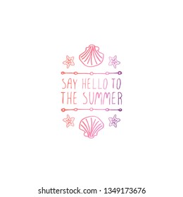 Hand drawn summer slogan with graphic elements isolated on white background. Gradient from living coral and deep violet. Say hello to the summer