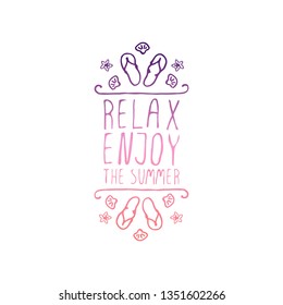 Hand drawn summer slogan with graphic elements isolated on white background. Relax, enjoy the summer