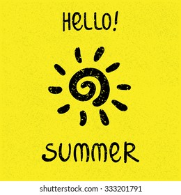 Hand drawn sun and hello summer lettering. Element for poster, greeting cards, t-shirts design. Vector 