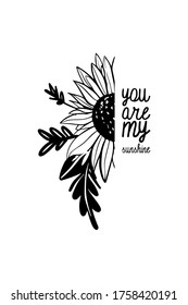 Hand drawn sunflower illustration  You are my sunshine