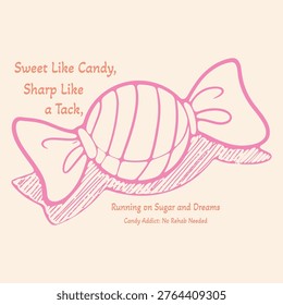 Hand Drawn Sweet Candy Illustration with Stipple Texture, Retro Sketch Toffee Vector Art, Candy Addict Quote Design for T-shirt, Sassy Food Pun Graphics for Prints and Apparel, Running on Sugar