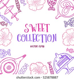 Hand drawn Sweet collection set with candy, team pot, coffee or tea cup upper view, piece of cake on the plate decorated with flowers. Colored sketch illustration. Vector stock illustration.