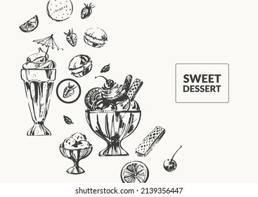 Hand drawn sweet dessert ink sketch background with ice cream, cocktail, milk shake, chocolate, berry, waffles, cookies. Cafe menu design, food and drink background, poster.