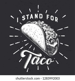 Hand drawn Taco vintage,black and white grunge retro poster. Suitable for t-shirt print, street wear vector illustration