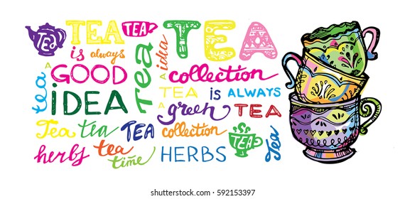 Hand drawn tea time collection.  Tea is always a good idea. Vector illustration.