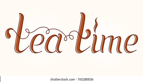 Hand drawn tea time hand lettering word. Calligraphy inscription for photo overlays, typography greeting card or t-shirt print, flyer, poster design, text banner.