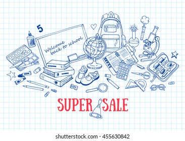 Hand drawn template with back to school object - books, notebook, blackboard, pen, globe, paint, shoes, backpack, microscope, pencil-case, glue. Super sale banner Doodle back to school background