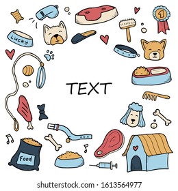 Hand drawn template of dog and pet accessories elements. For the design of dog themes: training, caring, grooming a dog. Doodle sketch style vector illustration. Copy space for text.
