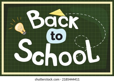 Hand drawn text back to school. Back to school illustration with a bulb and paper plane on green background. 