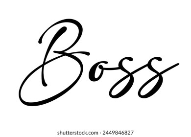 Hand drawn text Boss lettering vector illustration